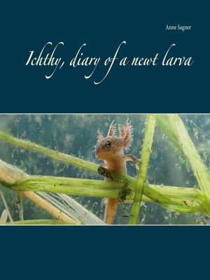 cover image of Ichthy, diary of a newt larva